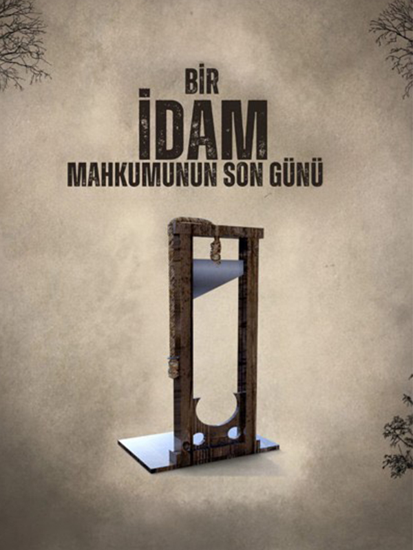 Bir İdam Mahkumunun Son Günü Tiyatro Oyunu